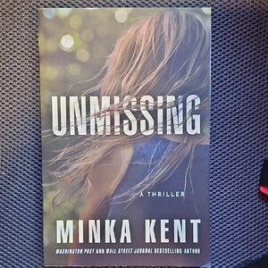 Unmissing by Minka Kent - Thriller Book